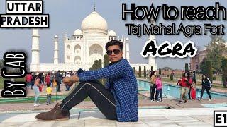 Taj Mahal Agra Fort | How To Reach | Agra | Full Information And Guide
