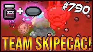 TEAM SKIPECAC! - The Binding Of Isaac: Afterbirth+ #790