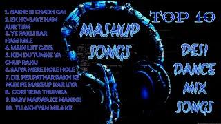 ( TOP 10 ) PARTY MASHUP SONGS | BEST OF LATEST MASHUP SONGS | BOLLYWOOD SONGS