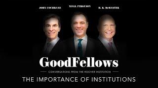 The Importance of Institutions in a Time of Crisis | GoodFellows: Conversations From Hoover