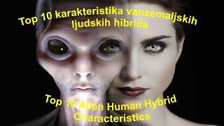 Top 10 Alien Human Hybrid Characteristics   Top 10 karakteristika vanzemaljskih ljudskih hibrida