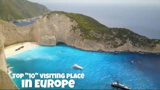 Top 10 visiting place in Europe.