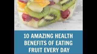 Top 10 Reasons Why You Need To Eat Fruit