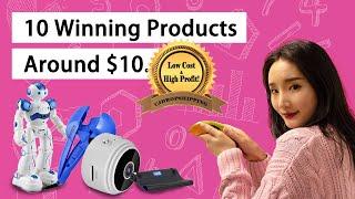 10 Winning Products Around $10 / Low Cost And High Profit!