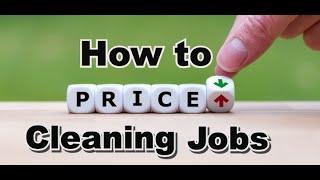 How to Price Cleaning Jobs