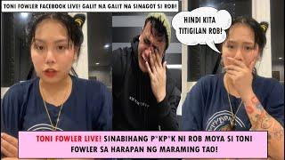 MOMMY TONI FOWLER LIVE! GALIT NA GALIT NA SINAGOT ANG MGA PAHAYAG NI DADDY ROB MOYA |