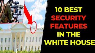 10 Best Security Features in The White House | White House Facts | Interesting Facts