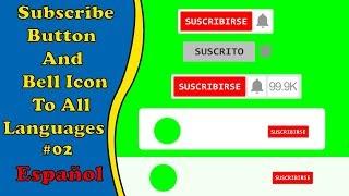 Top 10 Green Screen Subscribe Button And Bell Icon ♦Language Español♦ #02