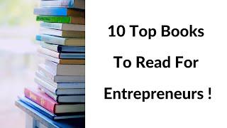 10 Top Books To Read For Entrepreneurs