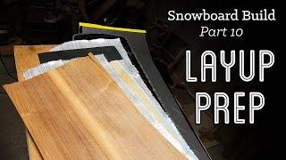 Building a Snowboard - Part 10: Final Preparations Before Pressing