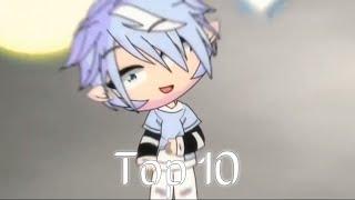 Top 10 HAY Meme gacha life {مقطع للتسليكTwT)