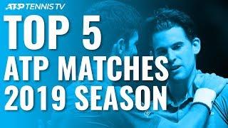 Top 5 ATP Matches in 2019 Season!