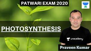 PHOTOSYNTHESIS | Biology | Target Patwar Exam 2020 | Praveen Kumar