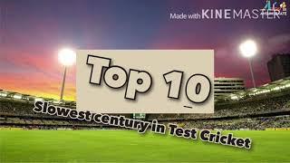 Top 10 slowest century in test cricket