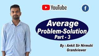 Average Problem Solution | Part 3 | Maths | R.K.Mission Batch | Best Preparatory School in Bihar