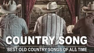 Old Country Top Hits Collection - Best Old Country Songs Of All Time - Country Music