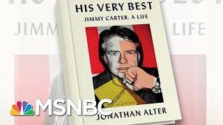 New Book Looks At The Life Of Jimmy Carter | Morning Joe | MSNBC