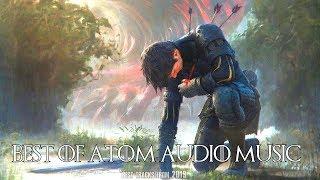 BEST EPIC MUSIC OF 2019 | BEST OF ATOM AUDIO MUSIC