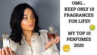 KEEP ONLY 10 FRAGRANCES FOR LIFE! | TOP 10 PERFUMES I CAN'T LIVE WITHOUT | PERFUME COLLECTION 2020