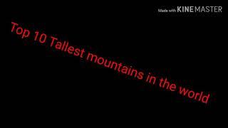 Top 10 Tallest Mountains in the World