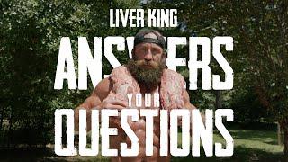 Answering your TOP questions… | LIVER KING