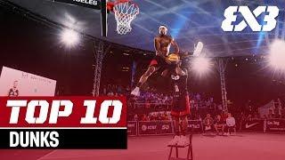 Top 10 Dunks - 2019! | FIBA 3x3