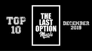 The Last Option Music December TOP 10 2019 Cover Song