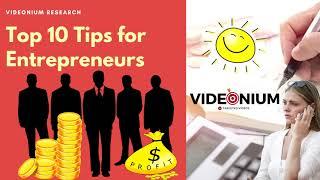 Top 10 Tips for Entrepreneurs | How to Launch a Business Successfully | Videonium Research