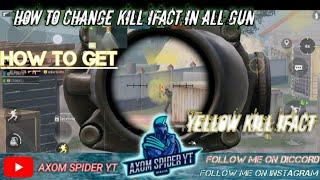 HOW TO CHANGE ALL GUN KILL IFACT