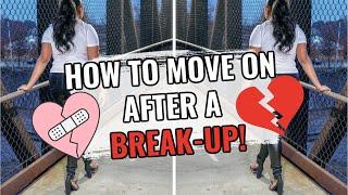 GIRL TALK: HOW TO GET OVER A BREAK UP | TOP 10 TIPS