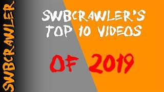 SWBCrawlers 2019 top 10 videos!
