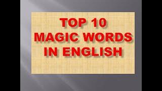 Top 10 Magic Words in English Language...