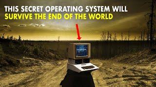 This Secret Operating System Will Survive the End of the World