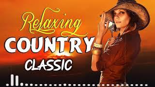 Classic Country Songs For Relaxing - Top 100 Classic Country Music Collection - Old Country Music