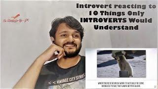 INTROVERT reacting to - 10 Things Only INTROVERTS Would Understand | JK Reactions