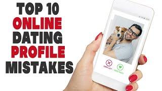 Top 10 online dating profile mistakes