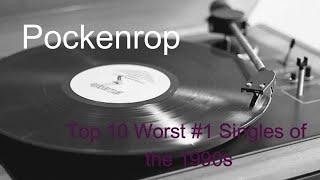 Top10 worst Number Ones of the 1990s