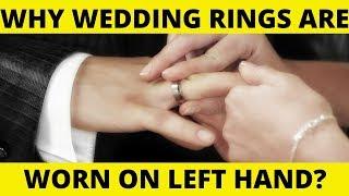 Why Wedding Rings Are Worn on Left Hand only? Top 10 Amazing Facts