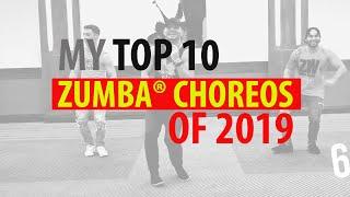 MY TOP 10 ZUMBA CHOREOS OF 2019