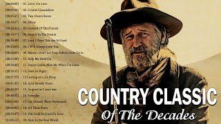 Country Classic of the Decades - Best Classic Country Song - Top Country Songs of The Decade