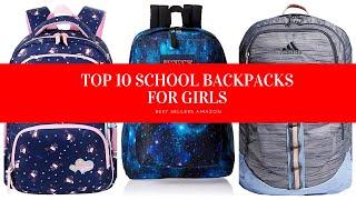 ✔️ TOP 10 BEST SCHOOL BACKPACKS FOR GIRLS 