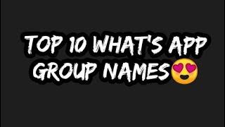 Top 10 what's app group names