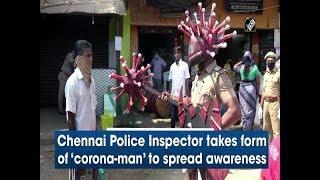 Chennai Police Inspector takes form of ‘corona-man’ to spread awareness