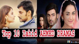 Top 10 Zahid Ahmed love Story Dramas List 2020 Zahid Ahmed Best Pakistani Dramas List 2020