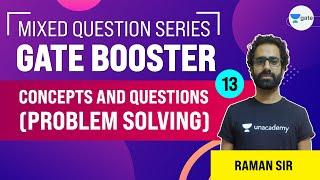 Concepts and Questions (Problem Solving) | Lec 13 | Mixed Question Series | GATE Booster | Raman Sir