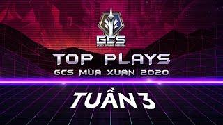 Trợ thủ cũng có thể cân team? | Top Plays GCS mùa Xuân 2020