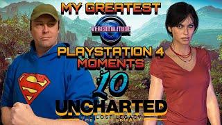 MY TOP TEN GREATEST PS4 MOMENTS: NUMBER 10 UNCHARTED THE LOST LEGACY