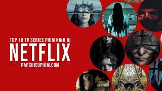 Top 10 TV series phim kinh dị đáng xem nhất trên Netflix