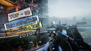 TOP 10 NEW FPS GAMES (ONLINE/OFFLINE)FOR ANDROID AND IOS 2020