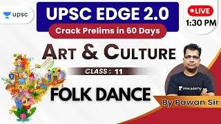 UPSC EDGE 2.0 for Prelims 2020 | Art & Culture by Pawan Sir | Folk Dance